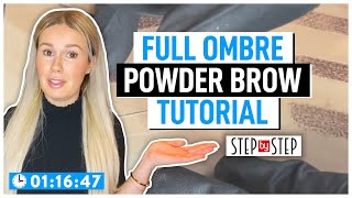 FULL OMBRE POWDER BROW TUTORIAL  STEP BY STEP  3 TECHNIQUES [upl. by Hametaf404]