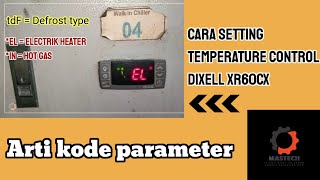 cara setting Dixell arti kode parameterDixell XR60CX [upl. by Vada]