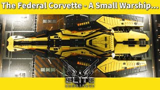 The Federal Corvette  A Small Warship Elite Dangerous Ship Review [upl. by Darra]