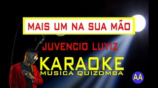 MAIS UM NA TUA MÃO KARAOKE  JUVENCIO LUYIZ [upl. by Leuqim965]