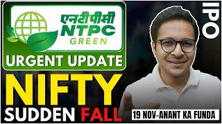 NTPC Green Energy IPO  Urgent update  Nifty sudden fall  19112024 [upl. by Pyle321]