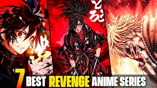 TOP 7 Revenge Anime Series anime revengeanime Anime Recommendation Ep 4 [upl. by Fotzsyzrk686]