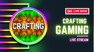 crafting live part 2 [upl. by Trixi]