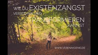 Existenzangst verstehen und transformieren  Podcast  15 [upl. by Llemmart]