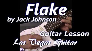 Flake by Jack Johnson Guitar Lesson [upl. by Athenian]