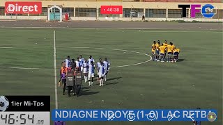 🔴 2MT NDIAGNE NDOYE vs LAC RETBA Phases sq 2024 Rufisque [upl. by Algar]