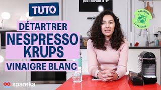 Comment détartrer sa cafetière NESPRESSO KRUPS avec du vinaigre blanc [upl. by Yelwah]