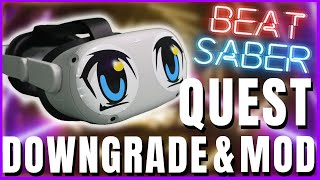 UPDATE 12627 HOW TO Downgrade Beat Saber amp Install Mods Quest [upl. by Aikal]