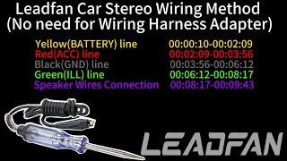 leadfan Car stereo Wiring MethodNo need for Wiring Harness AdapterNeed Circuit Tester [upl. by Rushing]