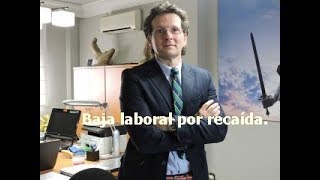 Baja laboral por recaída Aspectos importantes [upl. by Ader64]