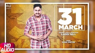 31 March Full Audio Song  Laddi Gill  Punjabi Audio Song Collection  Speed Records [upl. by Ylek]