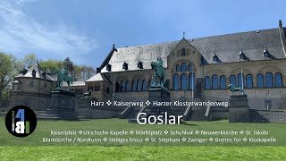 Harz Goslar Stadtrundgang Kaiserpfalz Marktplatz St Jakobi Marktkirche Zwinger Breites Tor [upl. by Ecilahs]