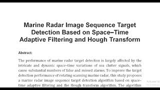 Marine Radar Image Sequence Target Detection Based on Space–Time Adaptive Filtering and Hough Transf [upl. by Sascha842]