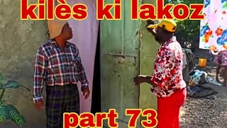 KILES KI LAKOZ  EP  73 Full Dema AK Begom kraze Epizod sa plat Kalabwa Ak Zobot Vin pi Damou waw [upl. by Thalassa]