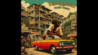 Supa Bassie  Hard Times Tribute To Derrick Lara [upl. by Gustie]