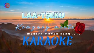 LAA TSEKU KEMZANG MENTO KARAOKE MONPA KARAOKE DAWA TASHI [upl. by Sairacaz]