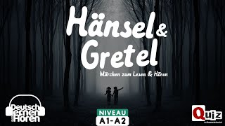 597 Hänsel und Gretel  Deutsch lernen durch Hören  in Leichter Sprache  Niveau A1A2 Märchen [upl. by Ibot]