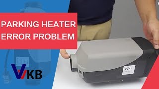 Parking Heater Trouble Shooting Solve Your Parking Heater Not Working Problem [upl. by Wanonah]