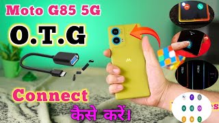 How To Connect OTG in Moto G85 5GMoto G85 5G Me OTG connect Keise kareOTG Settings in Motorola G85 [upl. by Attaymik]