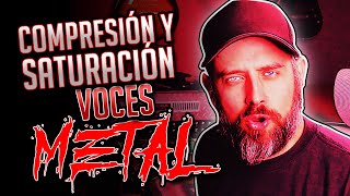 Cómo usar COMPRESIÓN y SATURACIÓN en voces de METAL 🎙🔥 [upl. by Hamer228]