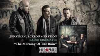 Jonathan Jackson  Enation  quotMorning Of The Rainquot [upl. by Anyahs]