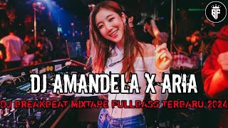 DJ BREAKBEAT FULL BASS NONSTOP 2024  DJ AMANDELA X ARIA X RAVELOGY  BREAKBEAT MIXTAPE VIRAL [upl. by Nonohcle]