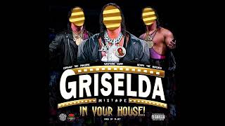 GRISELDA IN YOUR HOUSE MIXTAPE [upl. by Aicnilav]