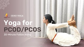 Yoga for PCODPCOS  30Minute Follow Along  SRMD Yoga [upl. by Lenroc579]