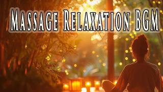 MassageSpecific Relaxation BGM 💆‍♀️  Ultimate Soothing Sounds 🌿 Relaxing Music for Massa Sessions [upl. by Johm341]