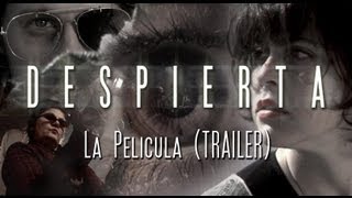 DESPIERTA  La Pelicula  Trailer [upl. by Chen392]