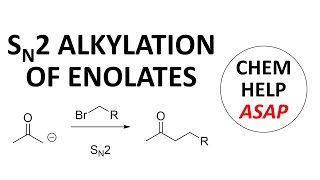 alkylation of enolates in an SN2 reaction [upl. by Bobbe]