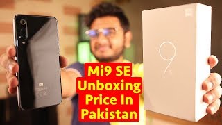 Mi 9 Se Unboxing amp Price in Pakistan [upl. by Arihk438]