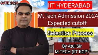 IIT Hyderabad MTech Admission 2024  Expected Cut Off 2024  Post GATE Counselling 2024 iith [upl. by Hbahsur329]