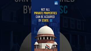 Supreme Court News  Can Government Take Over Private Property  UPSC Current Affairs 2024 [upl. by Plumbo]