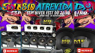 S10 ATREVIDA ESPECIAL NIVER FEST DO JAIRO VOLUME 4  DJ Renan Ms [upl. by Nylodnewg866]