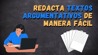 Cómo redactar un TEXTO ARGUMENTATIVO de manera fácil  Consejos para leer y escribir mejor [upl. by Edroi]