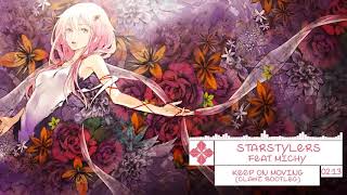 「Nightcore」→ Keep On Moving CLAWZ Bootleg Starstylers Feat Michy 3ixEBrJL g [upl. by Ahseikan333]