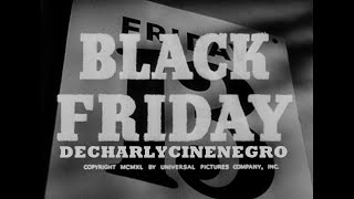 Black Friday Arthur Lublin 1940 Boris Karloff Bela Lugosi Anne Nagel Anne Gwynne HDst esp [upl. by Mirella]