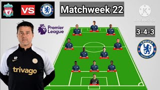 Liverpool vs Chelsea Line Up 343 Formations With Broja Matchweek 22 Premier League 20232024 [upl. by Annohsal]