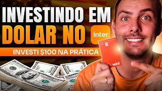 INVESTINDO EM DÓLAR PELO O BANCO INTER  INVESTI 100 DÓLARES NO MELHOR ETF DA BOLSA AMERICANA [upl. by Alakam664]