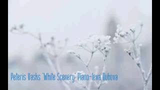 Relaxing piano music  Peteris Vasks Balta Ainava White Scenery [upl. by Naivaj]