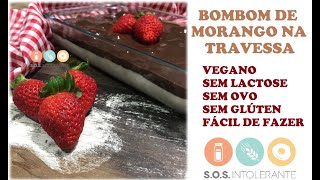 Bombom de morango na travesa VEGANO  SEM GLÚTEN [upl. by Mckale]