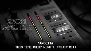 Fargetta  This Time Sexy Night Color Mix HQ [upl. by Aymik912]