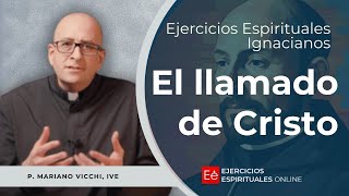 El Llamamiento de Cristo  Ejercicios Espirituales 2024  P Mariano Vicchi IVE [upl. by Aenotna]