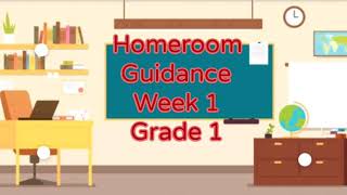 HOMEROOM GUIDANCE GRADE 1 WEEK 1 [upl. by Haleemaj956]