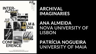 IFM2022 Archival Imaginaries by Ana Almeida and Patrícia Nogueira [upl. by Bena508]