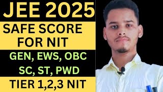 JEE 2025 SAFE SCORE FOR NIT  GENEWSOBCSTSC PWD  TIER 123 NIT CUTOFF  MARKS VS PERCENTILE [upl. by Enegue535]