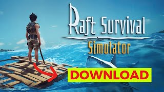 How to Download the Raft 2024 Simple Guide [upl. by Eirrem260]