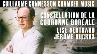 Connesson  Constellation de la Couronne Boréale  Lise Berthaud · Jérôme Ducros [upl. by Harrietta]