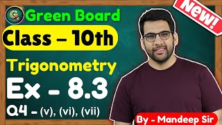 Class  10 Ex  83 Q4 v vi vii Trigonometry  New NCERT CBSE  10th Trigonometry [upl. by Tehcac]